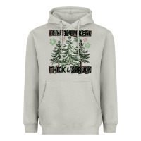 Moon Dust I Like Them Real Thick And Sprucy Heavyweight Hoodie - FaDigitalArtStudio