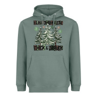 Sage I Like Them Real Thick And Sprucy Heavyweight Hoodie - FaDigitalArtStudio