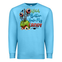 Ocean Blue witch better have my candy Premium Sweatshirt - BundleAndBundleShop