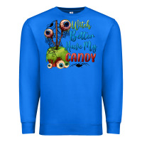 True Royal witch better have my candy Premium Sweatshirt - BundleAndBundleShop