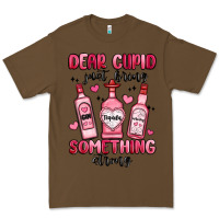 Cacao dear cupid just bring something strong Premium Tee - MaliasSmallBusiness
