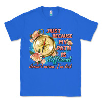 True Royal just because my path is different Classic Tee - Artiststas