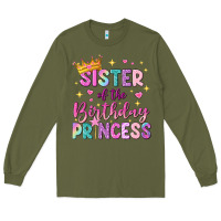 Army Green sister of the birthday princess Long Sleeve Tee - NancyCooperArtShop