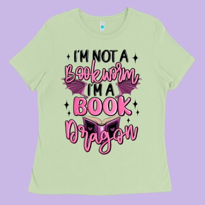 I'm Not A Booksorm I'm A Book Dragon Ladies Tee Designed By Maliassmallbusiness