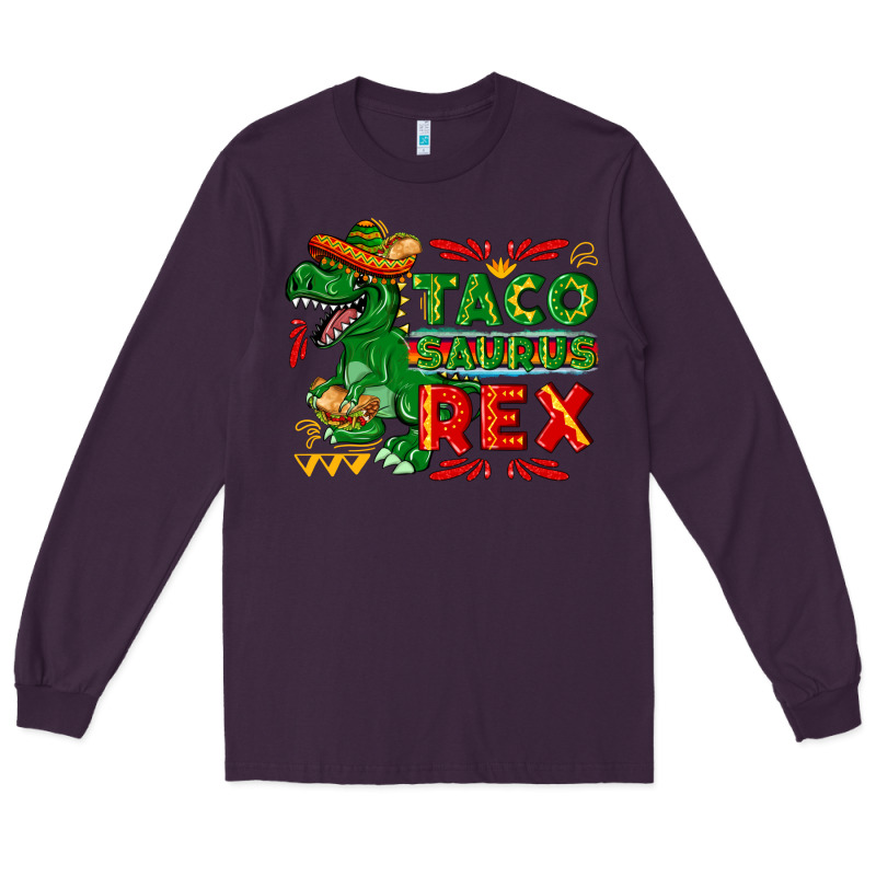 Tacosaurus Rex Long Sleeve Tee by texasbilliewilder | Teevron