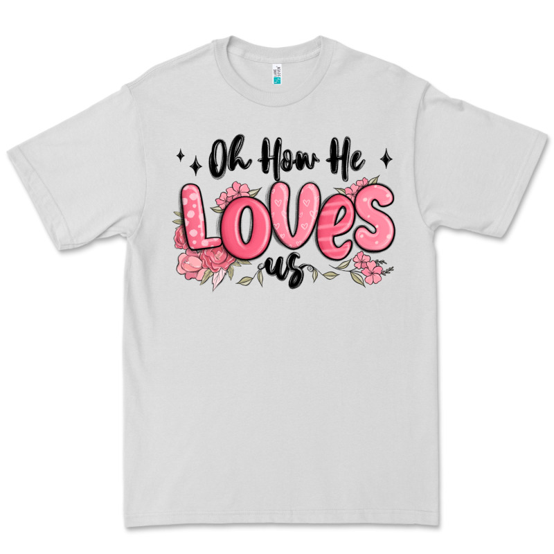 Oh How He Loves Us Premium Tee by MaliasSmallBusiness | Teevron
