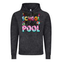 Vintage Black bye bye school hello pool Vintage Hoodie - BarkalooDesign