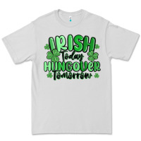 Dove Grey irish today hungover tomorrow Premium Tee - MaliasSmallBusiness