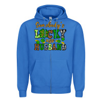 True Royal St. Patrick's Somebody's lucky as husband Zipper Hoodie - OliviaCreatesArt