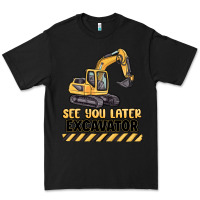 Black see you later excavator Premium Tee - MaliasSmallBusiness