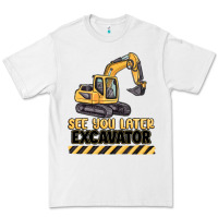 See You Later Excavator Premium Tee | Teevron