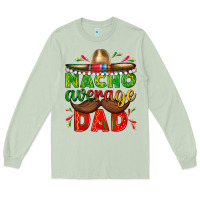 Matcha Nacho Average Dad with Mustache Long Sleeve Tee - texasbilliewilder