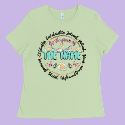 By The Power Of The Name Ladies Tee Designed By Maliassmallbusiness