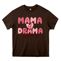 Chocolate Brown mama of drama girl mom Heavy Core Tee - MaliasSmallBusiness