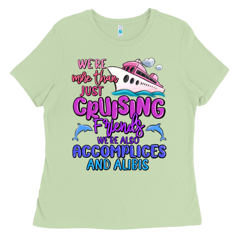 We're More Than Just Cruising Friends Ladies Tee by MaliasSmallBusiness | Teevron