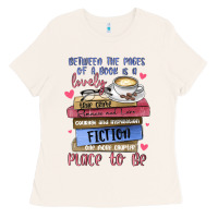 Between The Pages Of A Book Is Lovely Place To Be Ladies Tee | Teevron