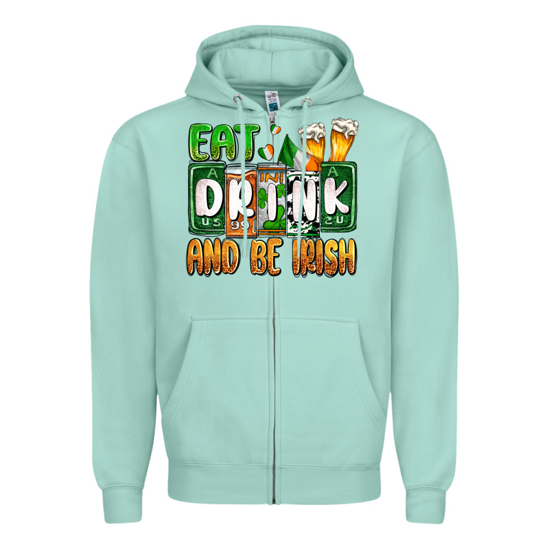 St. Patrick's Eat Drink And Be Irish Zipper Hoodie by OliviaCreatesArt | Teevron
