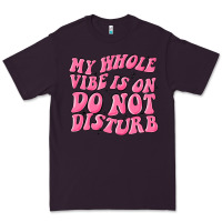 Plum my whole vibes on do not disturb Premium Tee - MaliasSmallBusiness