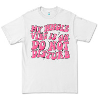 White my whole vibes on do not disturb Premium Tee - MaliasSmallBusiness
