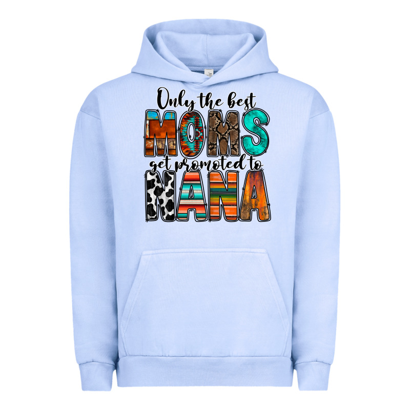 Only The Best Moms Get Promoted To Nana Urban Hoodie by RacoonDesign | Teevron