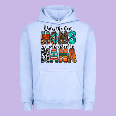 Only The Best Moms Get Promoted To Nana Urban Hoodie Designed By Racoondesign