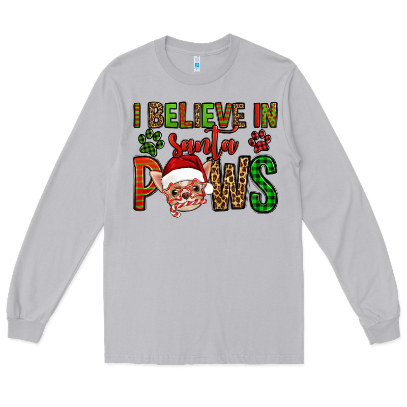 I Believe In Santa Paws Chihuahuha Long Sleeve Tee by Jasminsmagicworld | Teevron