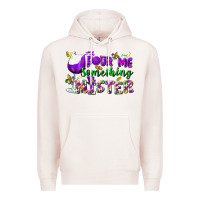 Pale Pink Pour me something mister Premium Hoodie - FaDigitalArtStudio