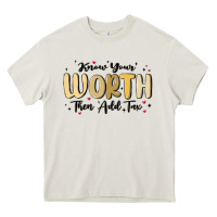 Cream know your worth Heavy Core Tee - MaliasSmallBusiness