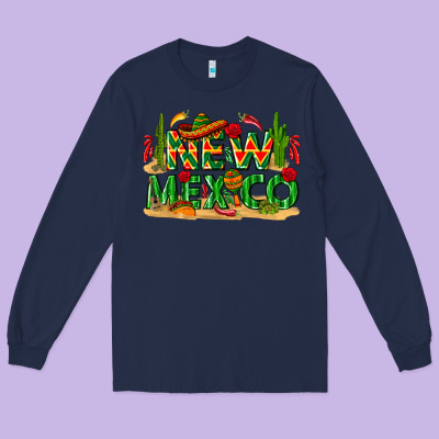 New Mexico Long Sleeve Tee Designed By Texasbilliewilder