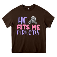 Chocolate Brown he fits me perfectly Heavy Core Tee - MaliasSmallBusiness