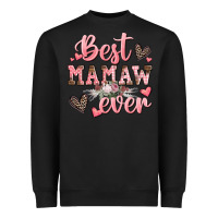 Black best mamaw ever mother's day Heavyweight Sweatshirt - CowGirlArtShop
