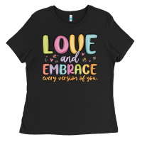 Love And Embrace Every Version Of You Ladies Tee | Teevron