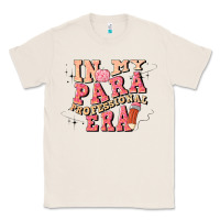 Natural in my parapro era Classic Tee - Artiststas