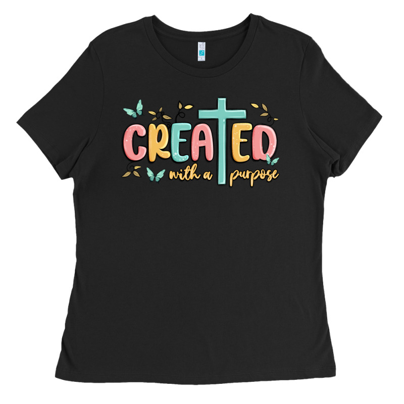 Created With A Purpose Ladies Tee by MaliasSmallBusiness | Teevron