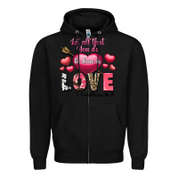 Black Let all that you do be in love Valentine's Day Zipper Hoodie - FaDigitalArtStudio