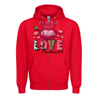 Red Let all that you do be in love Valentine's Day Zipper Hoodie - FaDigitalArtStudio