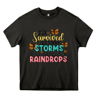 Asphalt i have survived too many storms to be bothered by raindrops malia Heavy Core Tee - MaliasSmallBusiness