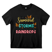 Black i have survived too many storms to be bothered by raindrops malia Heavy Core Tee - MaliasSmallBusiness