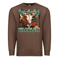 Chestnut Somebody's Problem Bull Skull Premium Sweatshirt - FaDigitalArtStudio