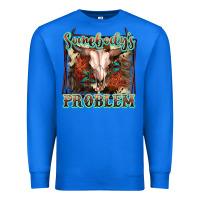 True Royal Somebody's Problem Bull Skull Premium Sweatshirt - FaDigitalArtStudio