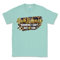 Seafoam god fidence knowing i can't but he can Classic Tee - Artiststas