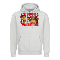 Dove Grey Tacos are my Valentine Valentine's Day Zipper Hoodie - FaDigitalArtStudio