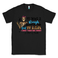 Black it was a rough week but i didn t need bail money s Classic Tee - Artiststas