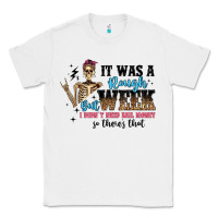 White it was a rough week but i didn t need bail money s Classic Tee - Artiststas