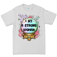 I See A Strong Woman Premium Tee | Teevron