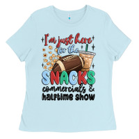 Baby Blue im just here for the snacks commercials and  halftime show Ladies Tee - MaliasSmallBusiness
