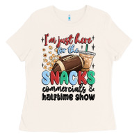 Im Just Here For The Snacks Commercials And  Halftime Show Ladies Tee | Teevron