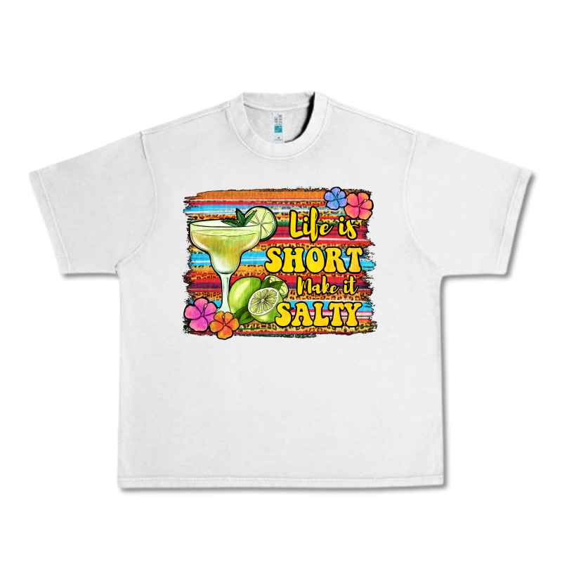 Life Is Short Make It Salty Urban Heavy Tee by Jasminsmagicworld | Teevron
