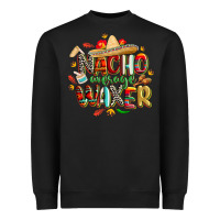 Black cinco de mayo nacho average waxer Heavyweight Sweatshirt - CowGirlArtShop