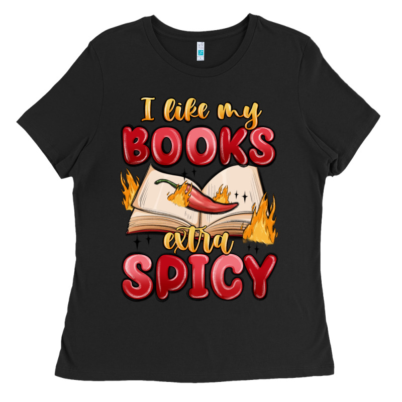 I Like My Books Extra Spicy Ladies Tee by MaliasSmallBusiness | Teevron
